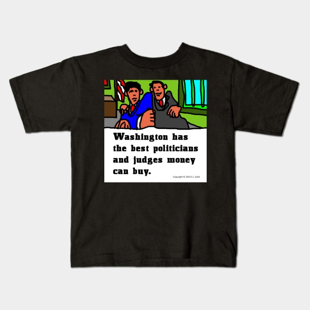 Washington Politicians, Judges and Money Kids T-Shirt by Prosperity Path